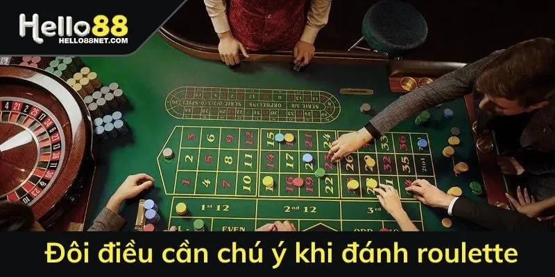Đôi điều cần chú ý khi đánh roulette