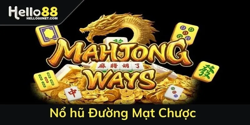 Nổ hũ Đường Mạt Chược – Game slot đậm chất á đông