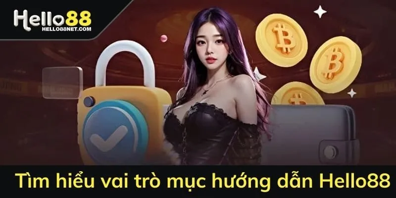 Tìm hiểu về vai trò của mục hướng dẫn chơi game Hello88