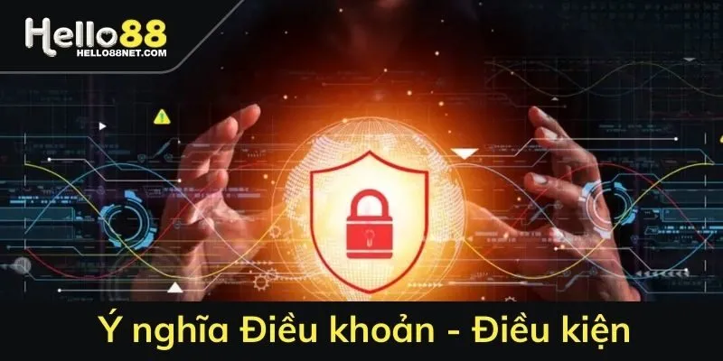 Điều khoản và điều kiện có ý nghĩa thật sự ra sao?